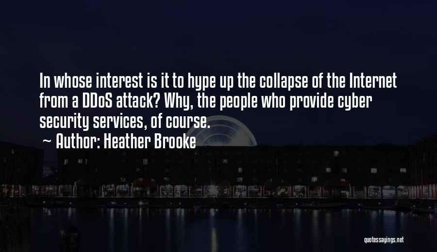 Best Cyber Security Quotes By Heather Brooke