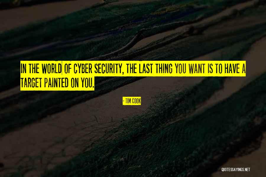 Best Cyber Security Quotes By Tim Cook