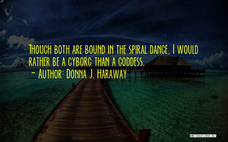 Best Cyborg Quotes By Donna J. Haraway