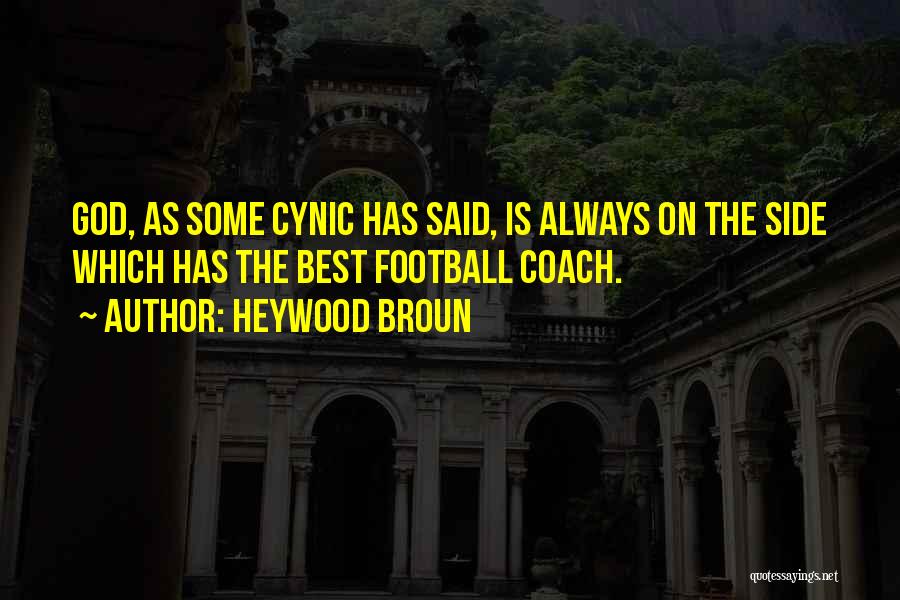 Best Cynic Quotes By Heywood Broun