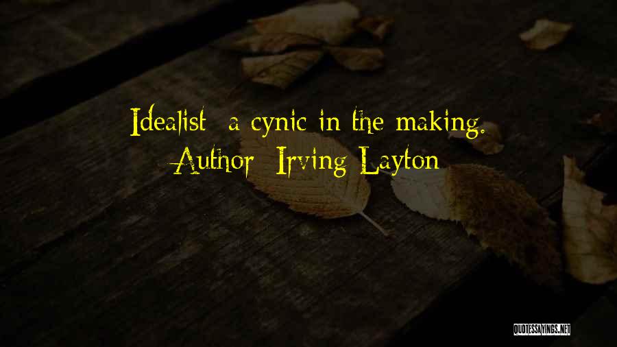 Best Cynic Quotes By Irving Layton