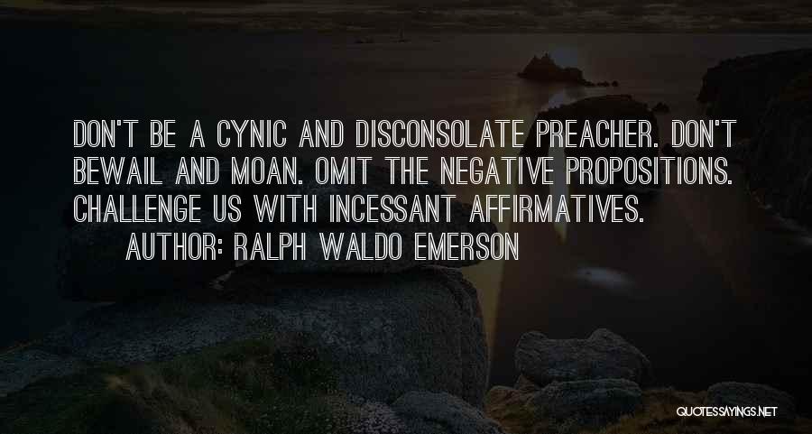 Best Cynic Quotes By Ralph Waldo Emerson