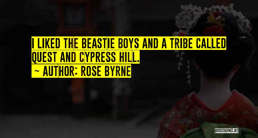 Best Cypress Hill Quotes By Rose Byrne