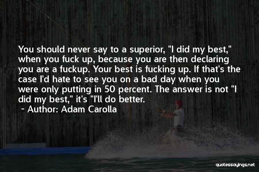 Best D-day Quotes By Adam Carolla
