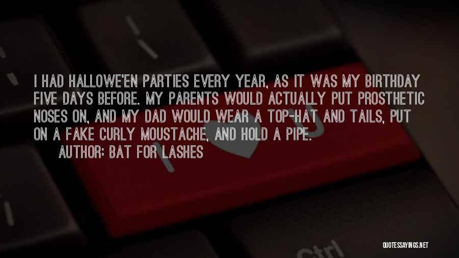 Best Dad Ever Birthday Quotes By Bat For Lashes