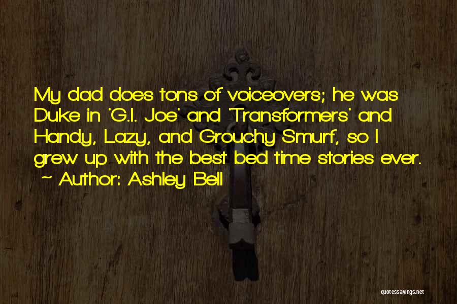 Best Dad Ever Quotes By Ashley Bell Best Dad Ever Quotes By Ashley Bell