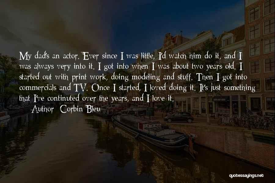 Best Dad Love Quotes By Corbin Bleu