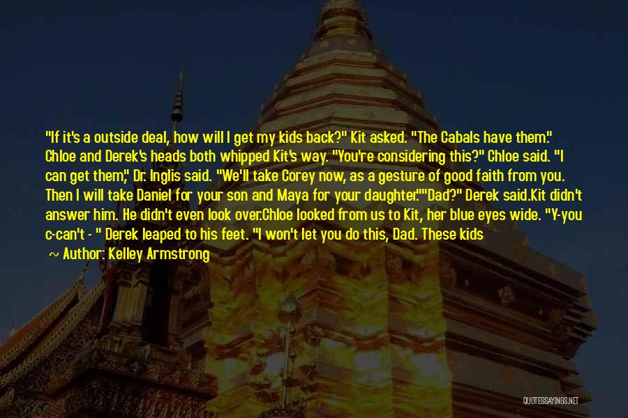 Best Dad To Son Quotes By Kelley Armstrong