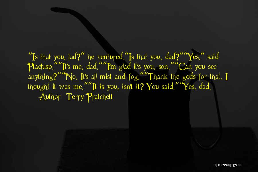 Best Dad To Son Quotes By Terry Pratchett