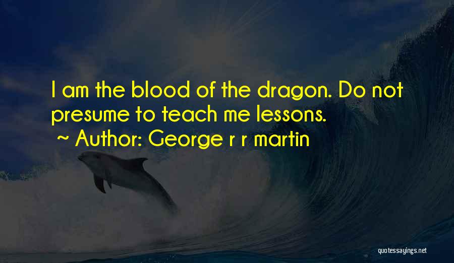 Best Daenerys Targaryen Quotes By George R R Martin