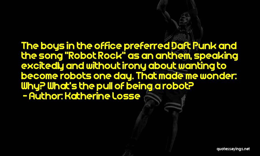 Best Daft Punk Quotes By Katherine Losse