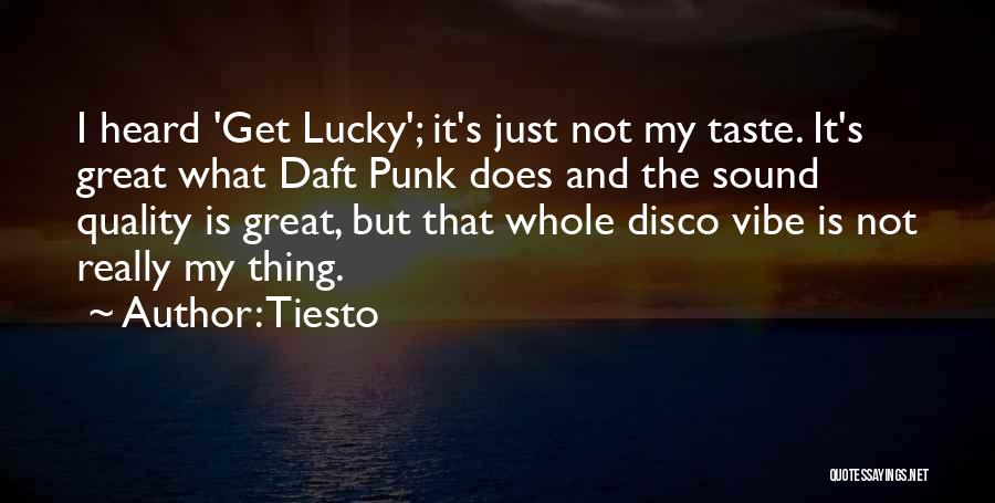 Best Daft Punk Quotes By Tiesto