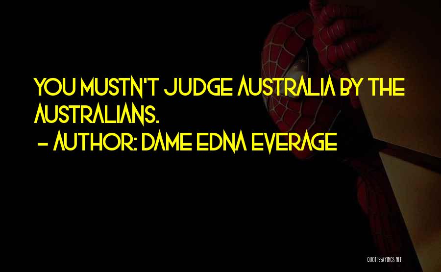 Best Dame Edna Quotes By Dame Edna Everage