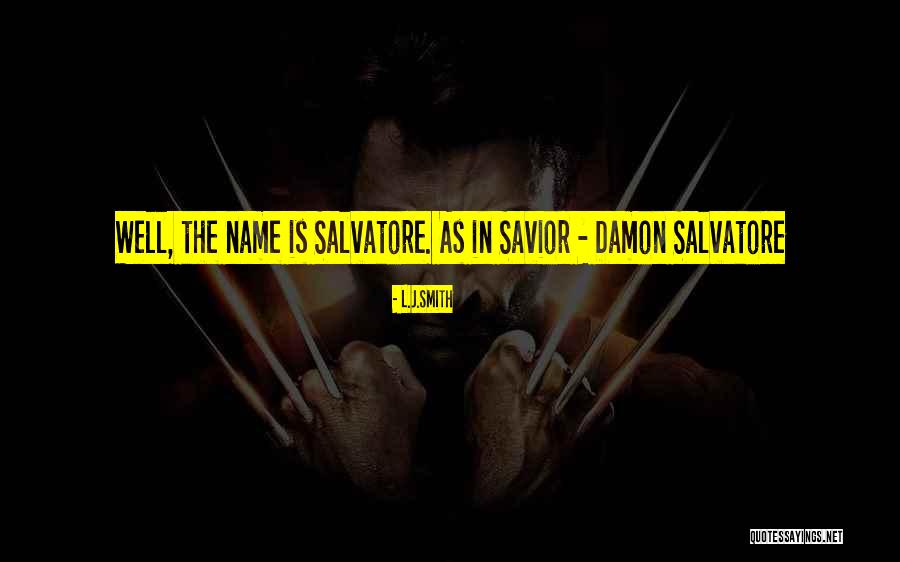Best Damon Salvatore Quotes By L.J.Smith Best Damon Salvatore Quotes By L.J.Smith