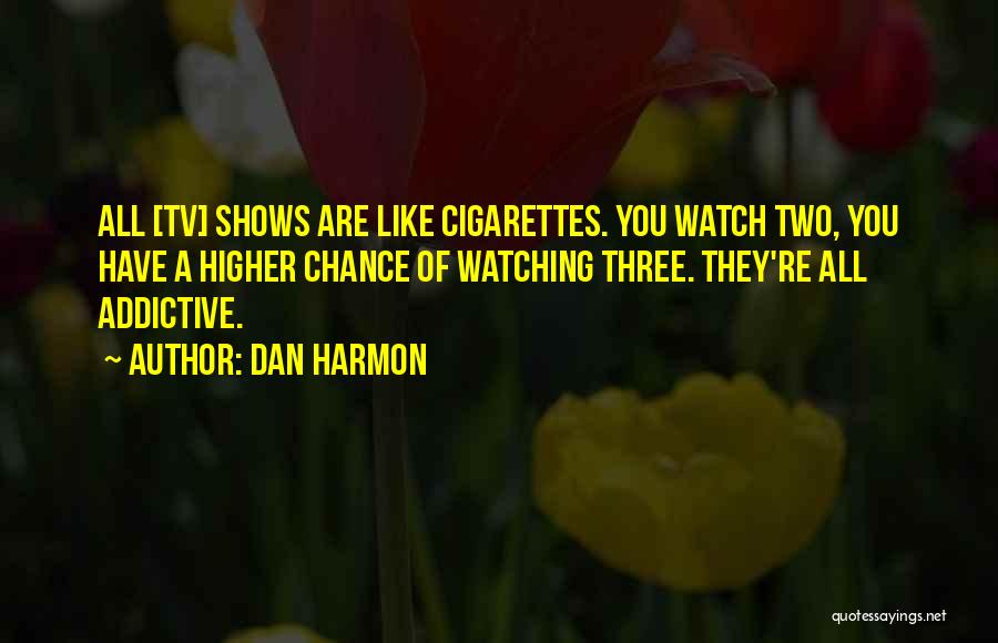 Best Dan Harmon Quotes By Dan Harmon