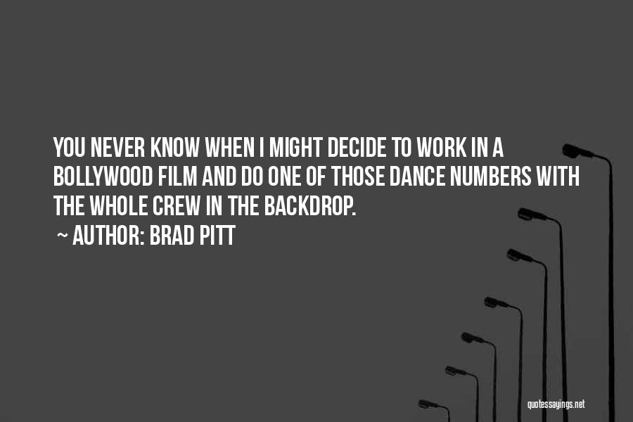 Best Dance Crew Quotes By Brad Pitt