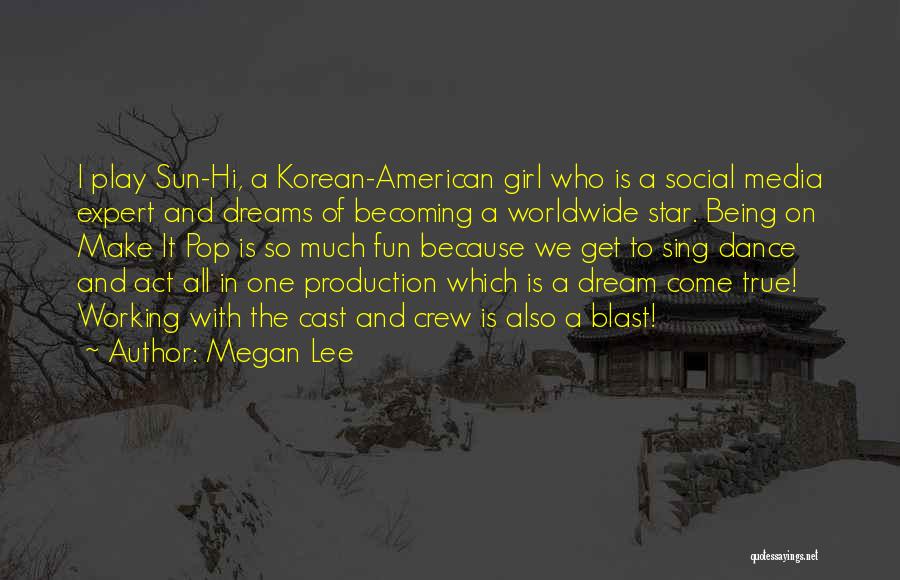 Best Dance Crew Quotes By Megan Lee