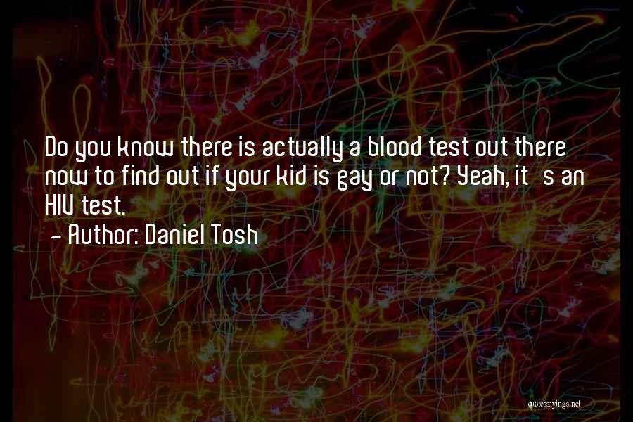 Best Daniel Tosh Quotes By Daniel Tosh