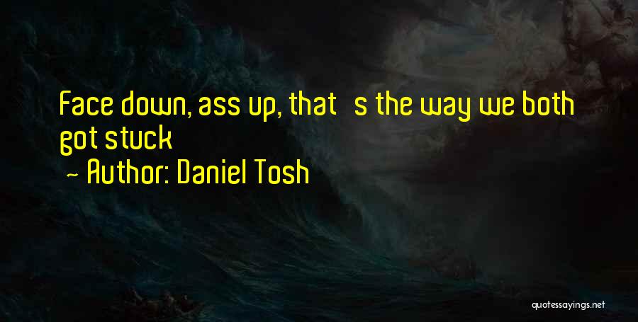 Best Daniel Tosh Quotes By Daniel Tosh