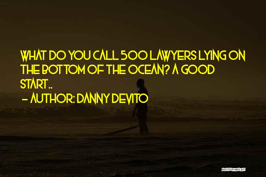 Best Danny Ocean Quotes By Danny DeVito