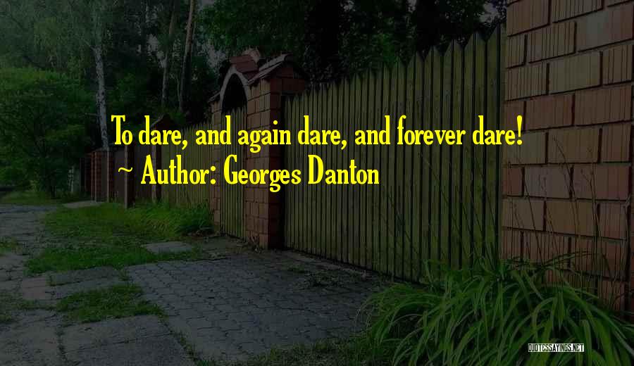 Best Danton Quotes By Georges Danton