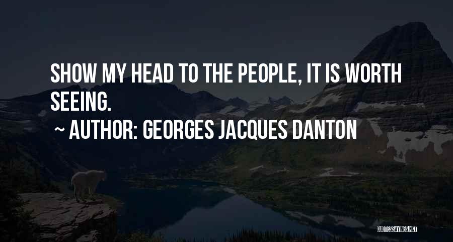 Best Danton Quotes By Georges Jacques Danton