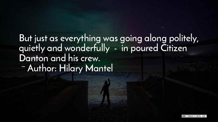 Best Danton Quotes By Hilary Mantel