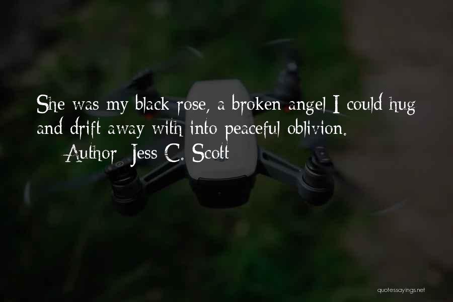 Best Dark Angel Quotes By Jess C. Scott