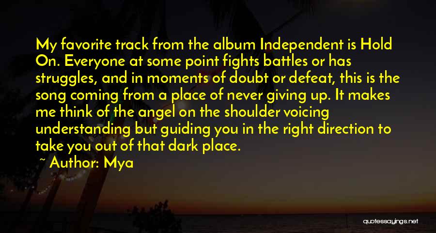 Best Dark Angel Quotes By Mya