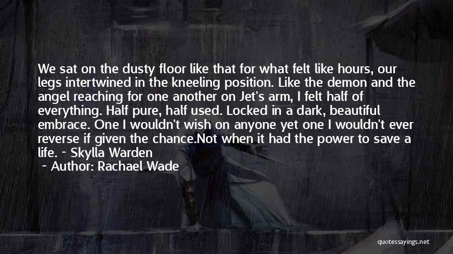 Best Dark Angel Quotes By Rachael Wade