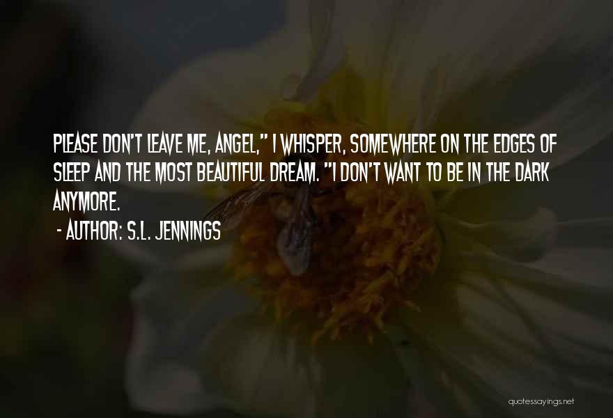 Best Dark Angel Quotes By S.L. Jennings