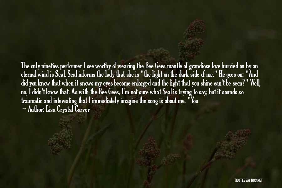 Best Dark Crystal Quotes By Lisa Crystal Carver
