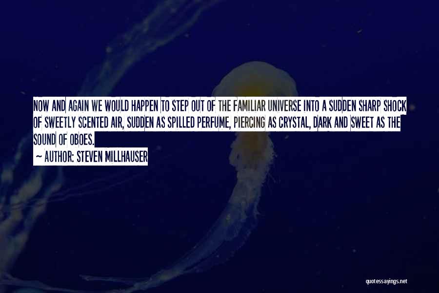 Best Dark Crystal Quotes By Steven Millhauser