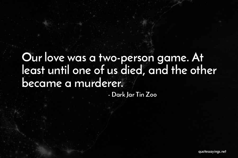 Best Dark Humor Quotes By Dark Jar Tin Zoo