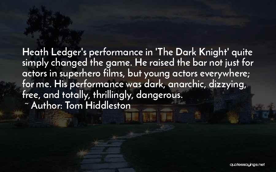 Best Dark Knight Quotes By Tom Hiddleston