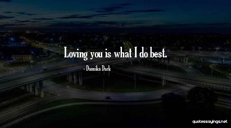 Best Dark Love Quotes By Dannika Dark Best Dark Love Quotes By Dannika Dark