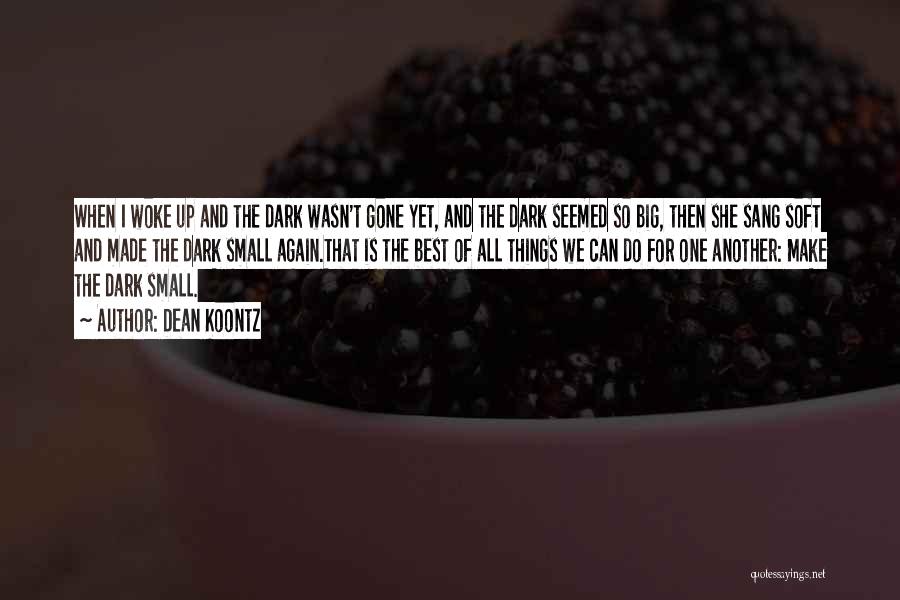 Best Dark Love Quotes By Dean Koontz