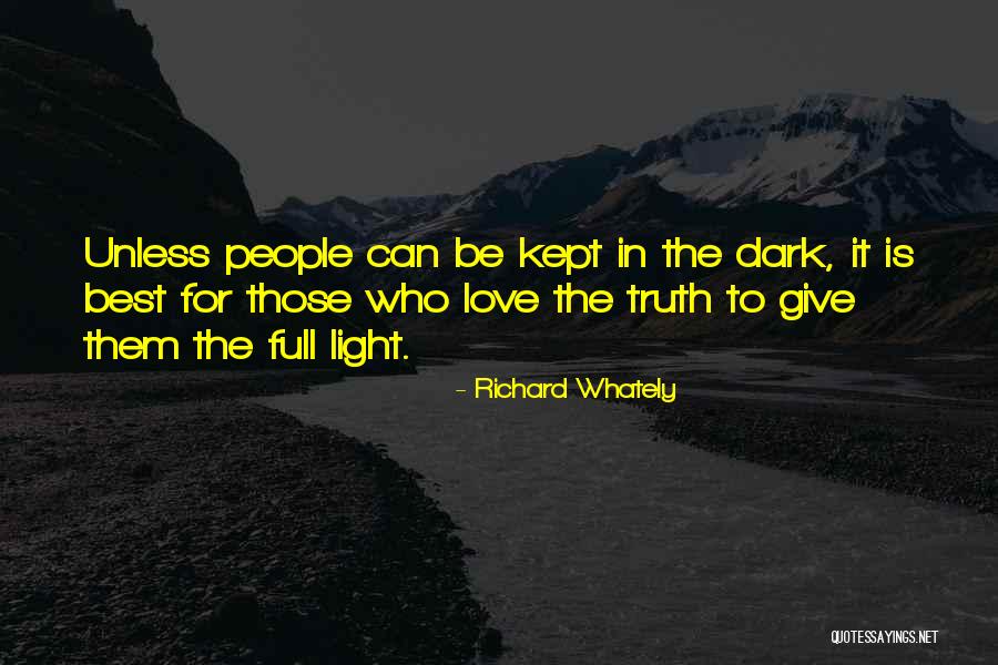 Best Dark Love Quotes By Richard Whately Best Dark Love Quotes By Richard Whately