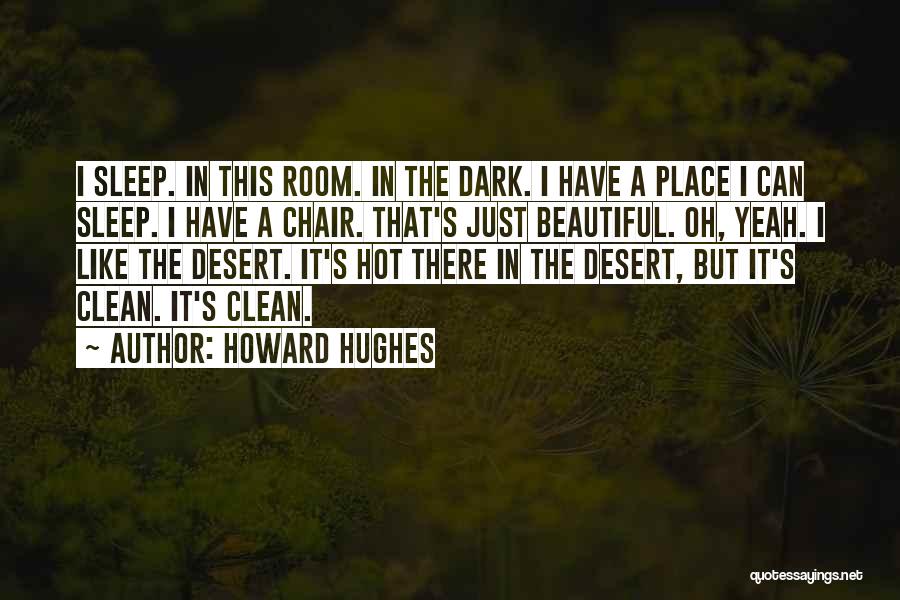 Best Dark Movie Quotes By Howard Hughes