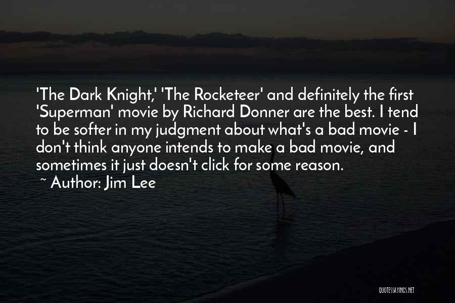 Best Dark Movie Quotes By Jim Lee