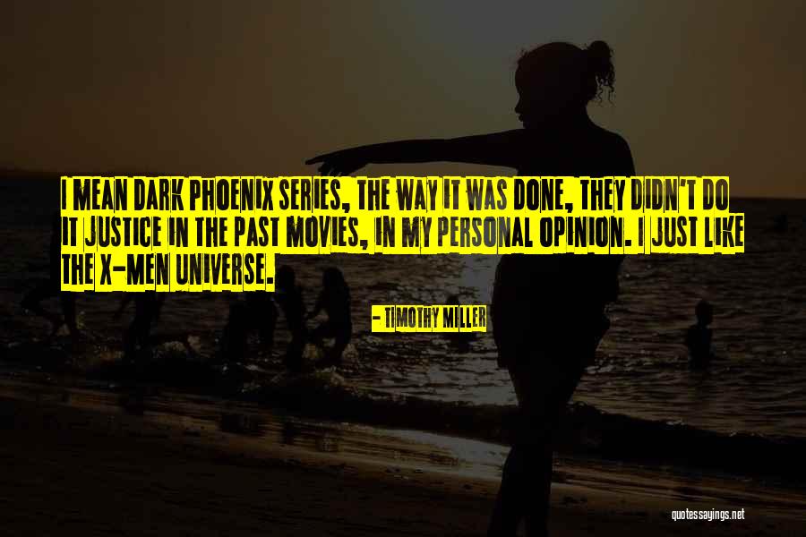 Best Dark Phoenix Quotes By Timothy Miller Best Dark Phoenix Quotes By Timothy Miller