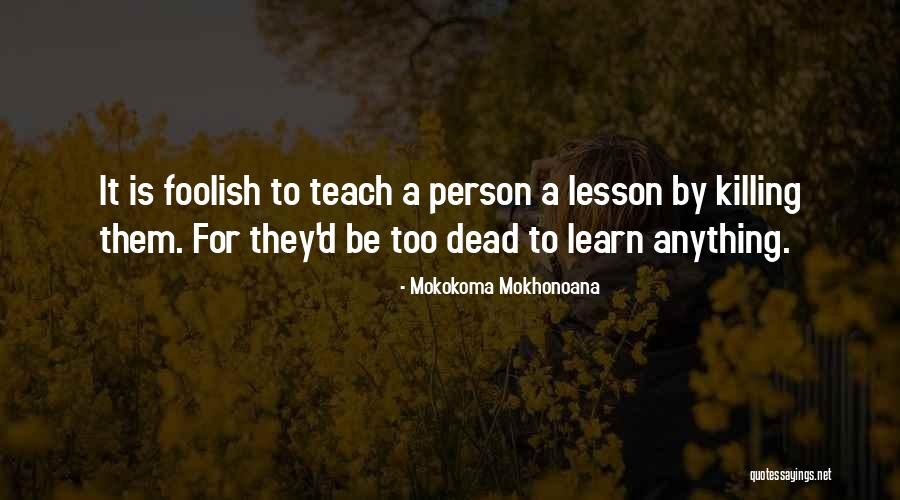 Best Darrell Sheets Quotes By Mokokoma Mokhonoana Best Darrell Sheets Quotes By Mokokoma Mokhonoana