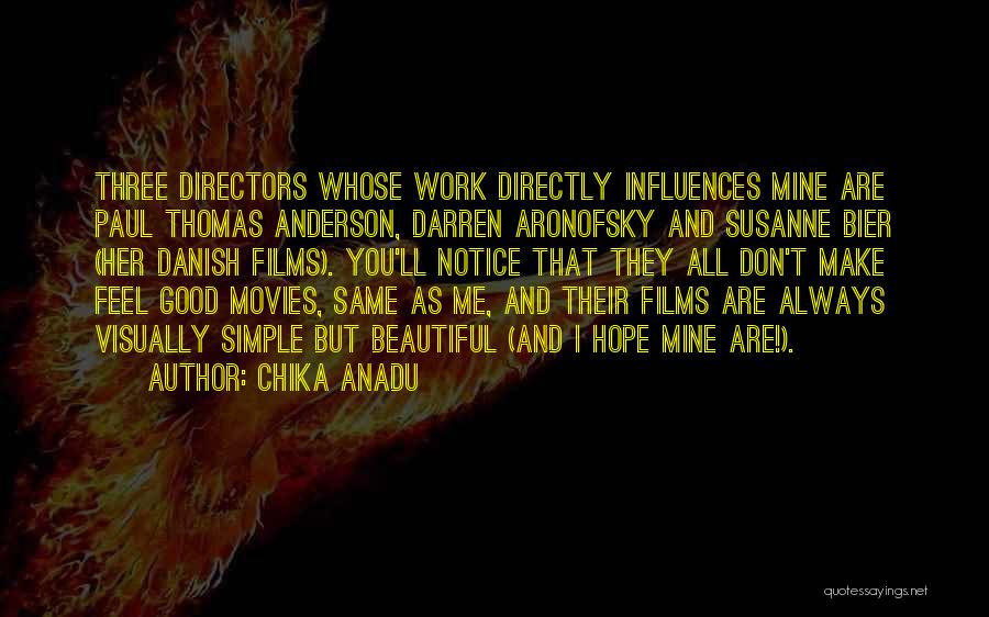 Best Darren Aronofsky Quotes By Chika Anadu