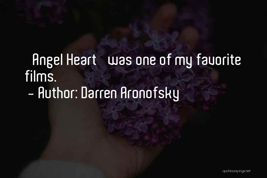 Best Darren Aronofsky Quotes By Darren Aronofsky