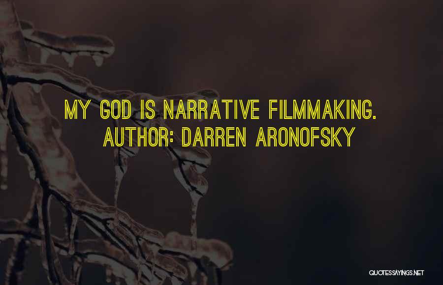 Best Darren Aronofsky Quotes By Darren Aronofsky