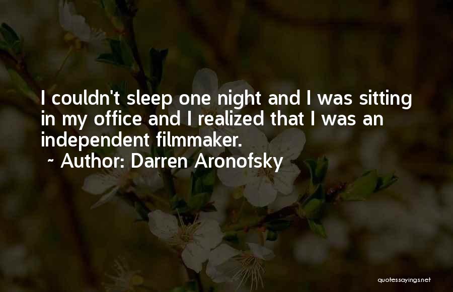 Best Darren Aronofsky Quotes By Darren Aronofsky