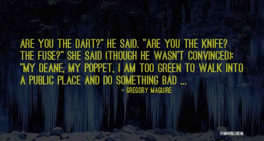 Best Dart Quotes By Gregory Maguire Best Dart Quotes By Gregory Maguire