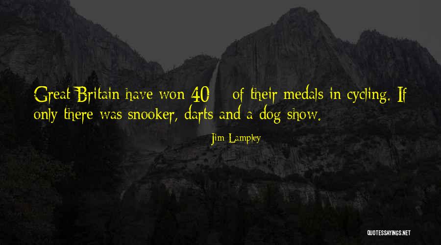 Best Darts Quotes By Jim Lampley