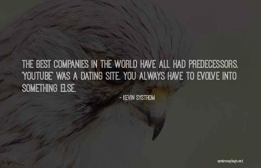 Best Dating Site Quotes By Kevin Systrom