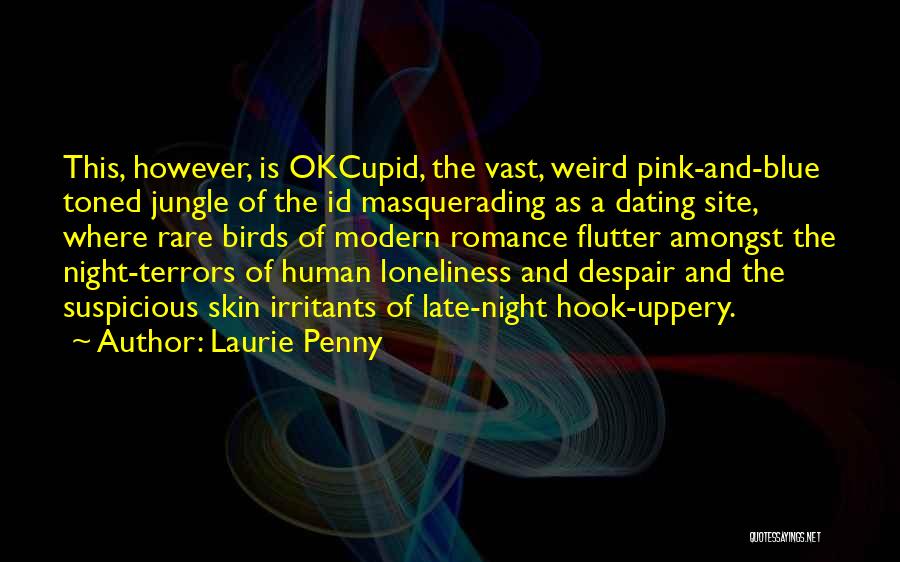 Best Dating Site Quotes By Laurie Penny